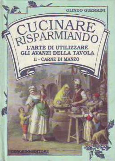 Immagine di Cucinare risparmiando. L'arte di utilizzare gli avanzi della tavola: carne di manzo